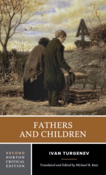 Fathers and Children : A Norton Critical Edition