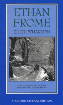 Ethan Frome : A Norton Critical Edition