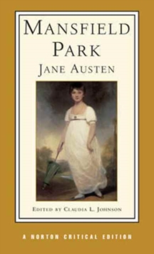 Mansfield Park : A Norton Critical Edition