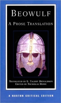 Beowulf: A Prose Translation : A Norton Critical Edition