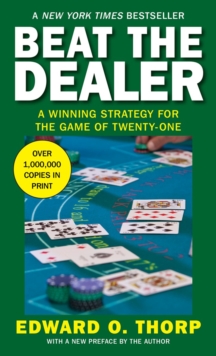Beat the Dealer : A Winning Strategy for the Game of Twenty-One