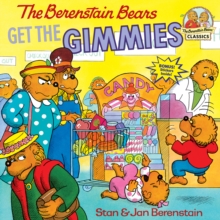 Berenstain Bears Get The Gimmies, Paperback / softback Book Berenstain Bears Get The Gimmies, Paperback / softback Book