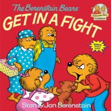 Berenstain Bears Get In A Fight, Paperback / softback Book Berenstain Bears Get In A Fight, Paperback / softback Book
