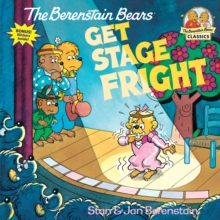 Berenstain Bears Get Stage Fright, Paperback / softback Book Berenstain Bears Get Stage Fright, Paperback / softback Book