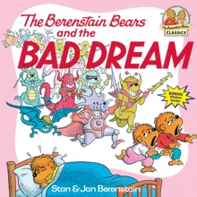 The Berenstain Bears And The Bad Dream