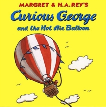 Curious George and the Hot Air Balloon, Paperback / softback Book Curious George and the Hot Air Balloon, Paperback / softback Book