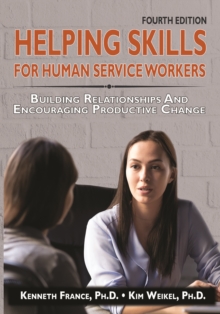 Helping Skills for Human Service Workers