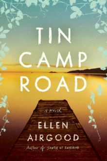 Tin Camp Road : A Novel