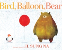 Bird, Balloon, Bear, Hardback Book Bird, Balloon, Bear, Hardback Book