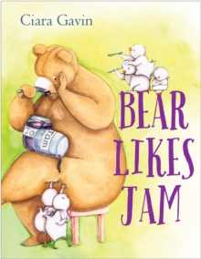 Bear Likes Jam, Hardback Book Bear Likes Jam, Hardback Book