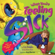 When You're Feeling Sick, Hardback Book When You're Feeling Sick, Hardback Book