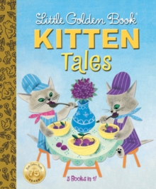 Little Golden Book: Kitten Tales, Hardback Book Little Golden Book: Kitten Tales, Hardback Book