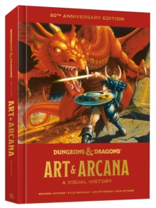 Dungeons and Dragons Art and Arcana : A Visual History