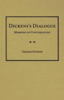 Dickens's Dialogue : Margins Of Conversation