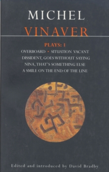 Vinaver Plays : "Overboard"; "Situation Vacant"; "Dissident", "Goes without Saying"; "Nina", "That's Something Else"; "A Smile on" v. 1, Paperback / softback Book Vinaver Plays : "Overboard"; "Situation Vacant"; "Dissident", "Goes without Saying"; "Nina", "That's Something Else"; "A Smile on" v. 1, Paperback / softback Book