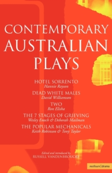 Contemporary Australian Plays : "The Hotel Sorrento"; "Dead White Males"; "Two"; "The 7 Stages of Grieving"; "The Popular Mechanicals", Paperback / softback Book Contemporary Australian Plays : "The Hotel Sorrento"; "Dead White Males"; "Two"; "The 7 Stages of Grieving"; "The Popular Mechanicals", Paperback / softback Book
