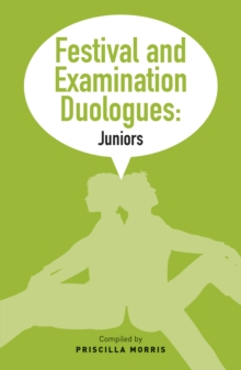 Festival and Examination Duologues: Juniors