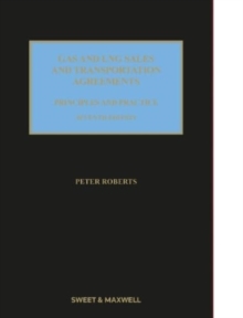 Gas and LNG Sales and Transportation Agreements : Principles and Practice