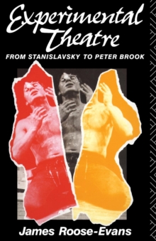 Experimental Theatre : From Stanislavsky to Peter Brook, Paperback Book Experimental Theatre : From Stanislavsky to Peter Brook, Paperback Book