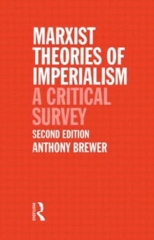 Marxist Theories Of Imperialism : A Critical Survey