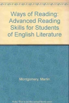 Ways of Reading : Advanced Reading Skills for Students of English Literature, Hardback Book Ways of Reading : Advanced Reading Skills for Students of English Literature, Hardback Book