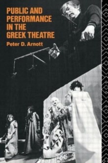 Public and Performance in the Greek Theatre, Paperback Book Public and Performance in the Greek Theatre, Paperback Book