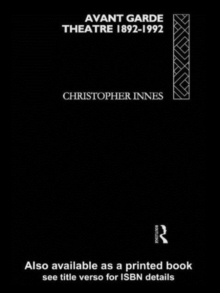 Avant Garde Theatre : 1892-1992, Paperback Book Avant Garde Theatre : 1892-1992, Paperback Book