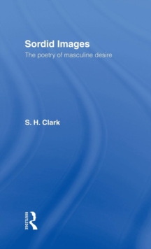 Sordid Images : The Poetry of Masculine Desire