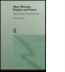 Men, Women, Passion and Power : Gender Issues in Psychotherapy