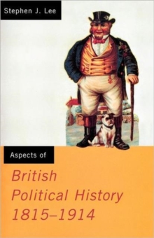 Aspects of British Political History 1815-1914, Paperback Book Aspects of British Political History 1815-1914, Paperback Book