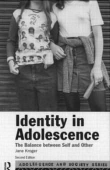 Identity In Adolescence : The balance between self and other, Paperback Book Identity In Adolescence : The balance between self and other, Paperback Book
