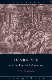 Henry VIII and the English Reformation, Paperback / softback Book Henry VIII and the English Reformation, Paperback / softback Book