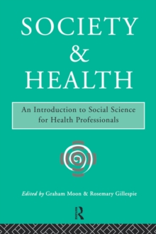 Society and Health : Introduction to Social Science for Health Professionals, Paperback Book Society and Health : Introduction to Social Science for Health Professionals, Paperback Book