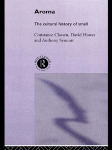 Aroma : The Cultural History of Smell