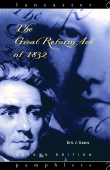 The Great Reform Act of 1832, Paperback Book The Great Reform Act of 1832, Paperback Book