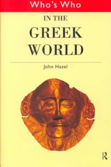Who's Who in the Greek World, Hardback Book Who's Who in the Greek World, Hardback Book