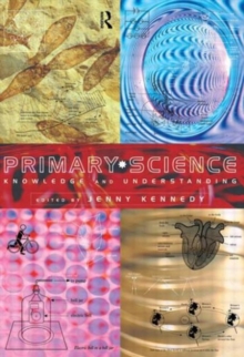 Primary Science : Knowledge and Understanding, Paperback Book Primary Science : Knowledge and Understanding, Paperback Book
