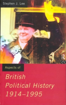 Aspects of British Political History 1914-1995, Paperback / softback Book Aspects of British Political History 1914-1995, Paperback / softback Book