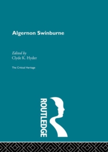 Algernon Swinburne : The Critical Heritage