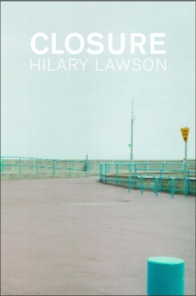 Closure : A Story of Everything, Paperback Book Closure : A Story of Everything, Paperback Book