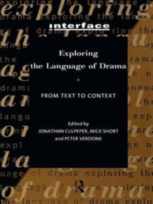 Exploring the Language of Drama : From Text to Context, Hardback Book Exploring the Language of Drama : From Text to Context, Hardback Book