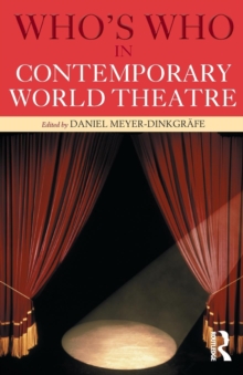 Who's Who in Contemporary World Theatre, Paperback / softback Book Who's Who in Contemporary World Theatre, Paperback / softback Book