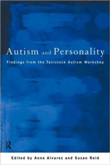 Autism and Personality : Findings from the Tavistock Autism Workshop