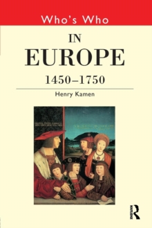 Who's Who in Europe 1450-1750, Paperback / softback Book Who's Who in Europe 1450-1750, Paperback / softback Book