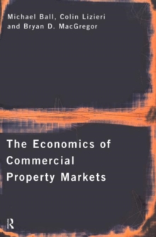 The Economics of Commercial Property Markets, Paperback Book The Economics of Commercial Property Markets, Paperback Book