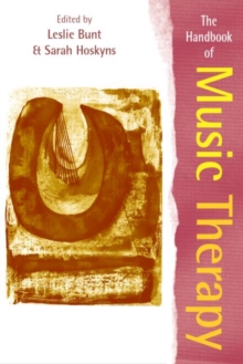 The Handbook of Music Therapy, Paperback / softback Book The Handbook of Music Therapy, Paperback / softback Book