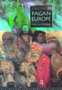 A History of Pagan Europe, Paperback / softback Book A History of Pagan Europe, Paperback / softback Book