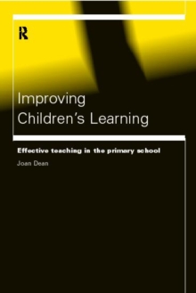 Improving Children's Learning : Effective Teaching in the Primary School, Paperback Book Improving Children's Learning : Effective Teaching in the Primary School, Paperback Book