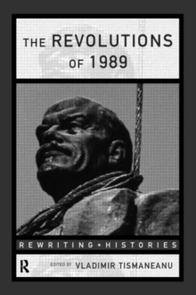 The Revolutions of 1989, Paperback Book The Revolutions of 1989, Paperback Book