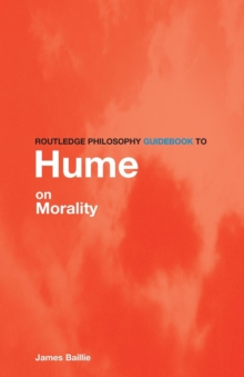 Routledge Philosophy GuideBook to Hume on Morality